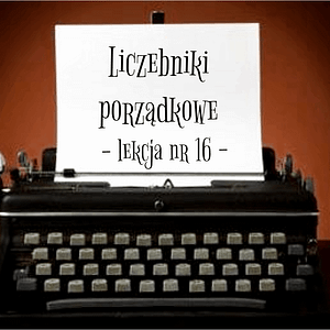 16 Lekcja liczebniki porządkowe po rosyjsku