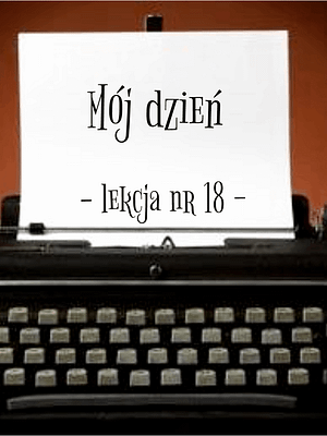 18 Lekcja mój dzień po rosyjsku