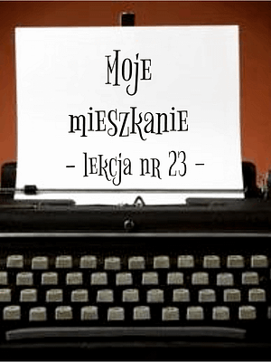 23 Lekcja moje mieszkanie po rosyjsku