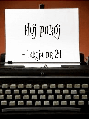24 Lekcja Mój pokój po rosyjsku