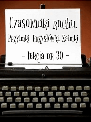 30 Lekcja Przyimki. Przysłówki. Zaimki po rosyjsku