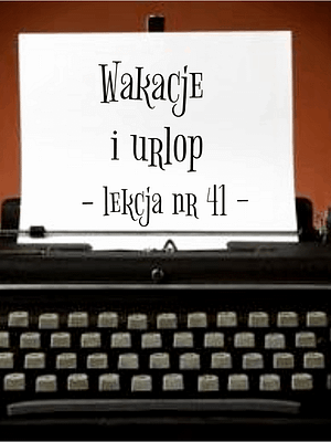 41 Lekcja wakacje i urlop po rosyjsku