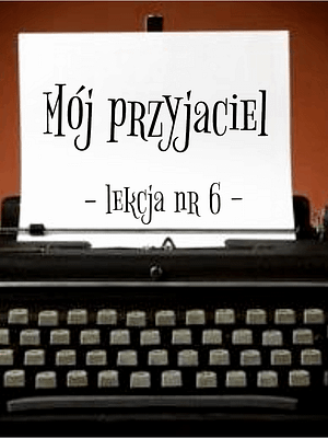 6 Lekcja mój przyjaciel po rosyjsku