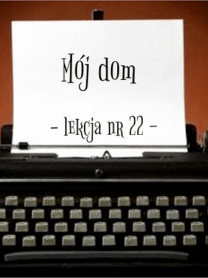22 Lekcja mój dom po rosyjsku