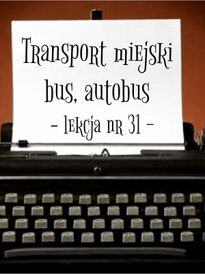 31 Lekcja transport miejski bus, autobus po rosyjsku