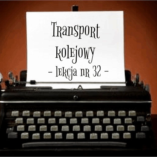 32 Lekcja transport kolejowy po rosyjsku