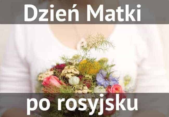 dzień matki po rosyjsku