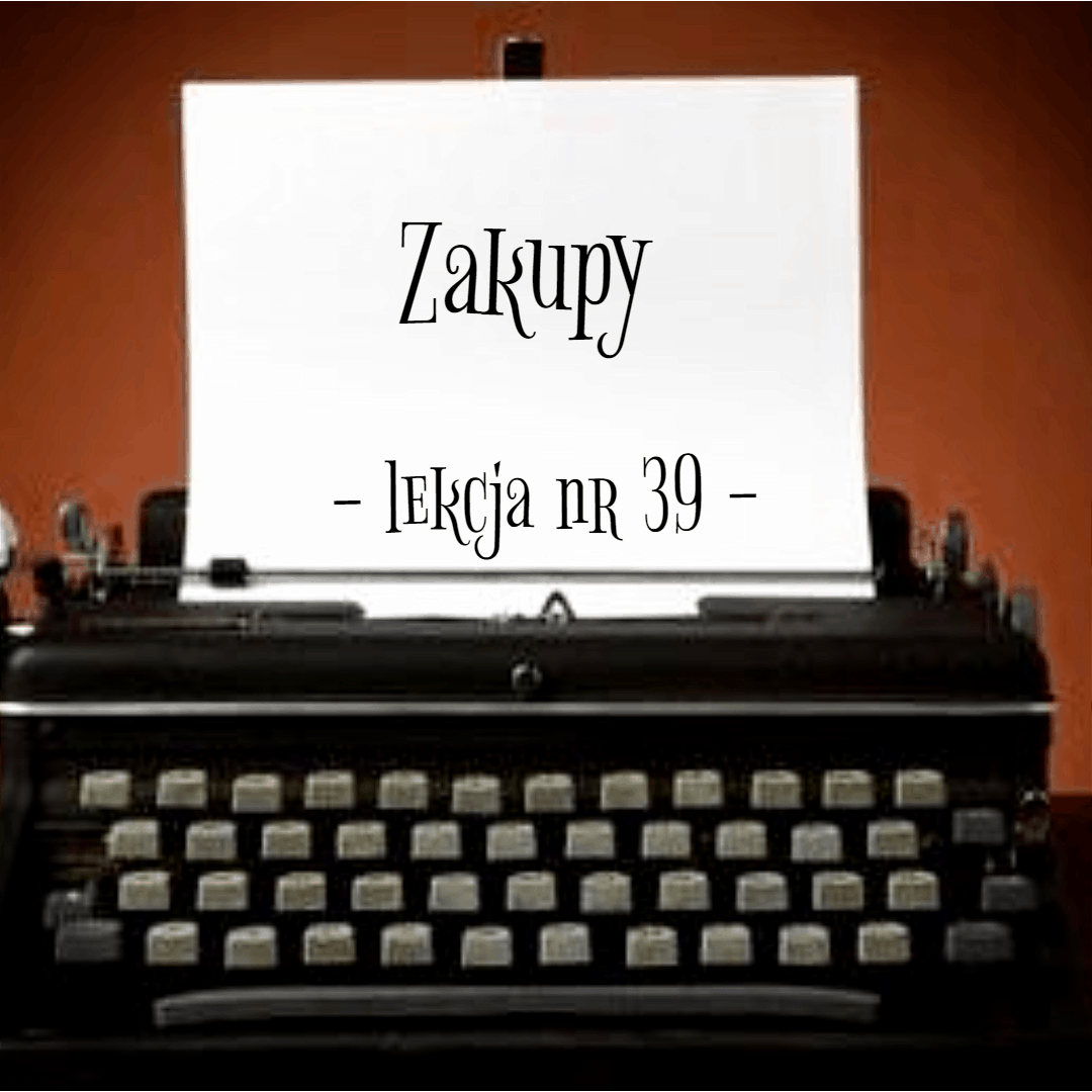 39. Zakupy